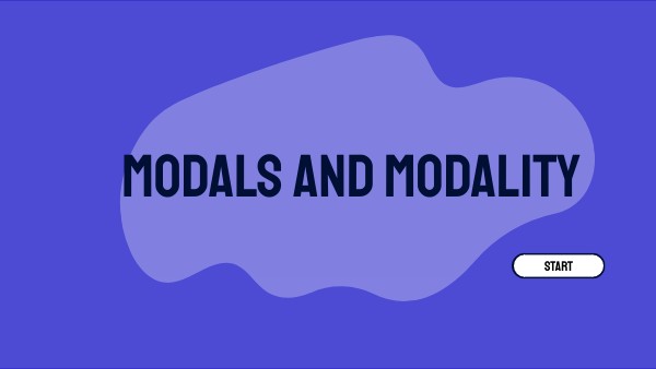 MODALS AND MODALITY