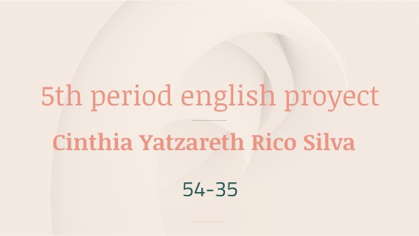 5th period english proyect | Genially
