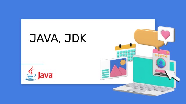 JAVA, JDK | Genially