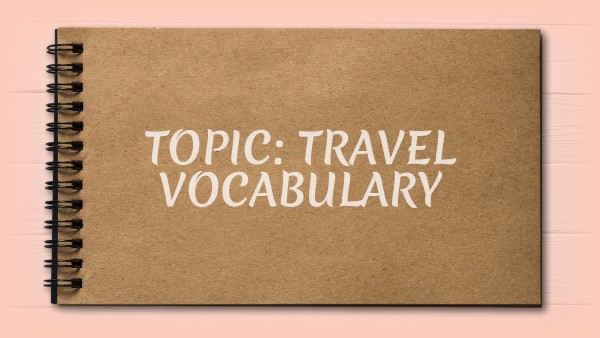 Travel Vocabulary | Genially