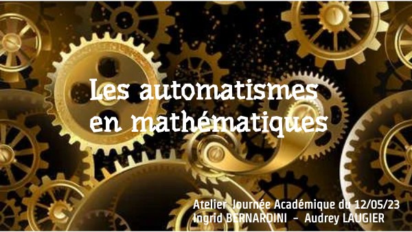 Atelier Automatismes Journée Acad 12/05/23 | Genially