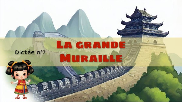 Dictée Bilan La Grande Muraille De Chine Cm2
