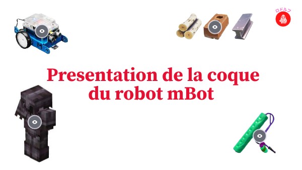 PRESENTATION COQUE ROBOT MBOT