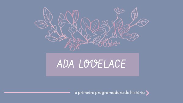Ada Lovelace | Genially