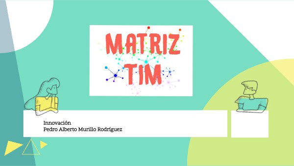 Presentación Matriz TIM