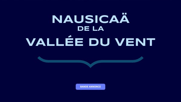 Nausicaä de la vallée du vent | Genially