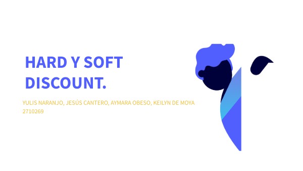 Hard y Soft Discount. | Genially