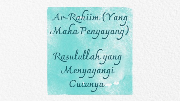 ASMAUL HUSNA IN STORY 2 AR RAHIIM | Genially