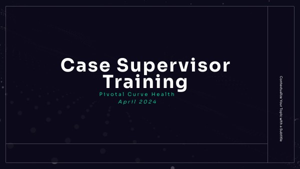 Case Supervisor Training (April 2024)