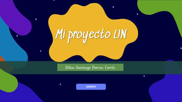 Mi Proyecto UN | Genially