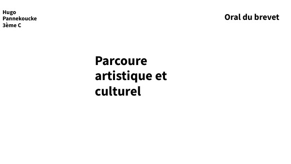 Oral Brevet Parcours Artistique Et Culturel Exemple view.genially.com