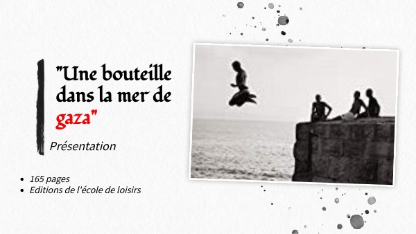 "Une bouteille dans la mer de Gaza"