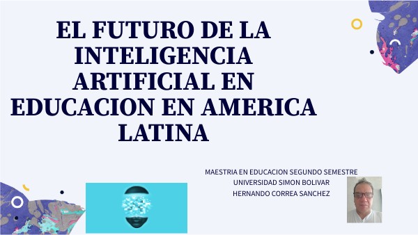 FUTURO DE LA INTELIGENCIA ARTIFICIAL EN EDUCACION EN AMERICA LATINA