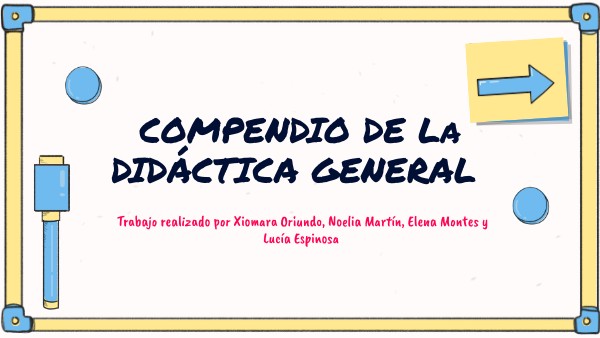COMPENDIO DE LA DIDÁCTICA GENERAL | Genially