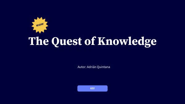 The Quest of Knowledge