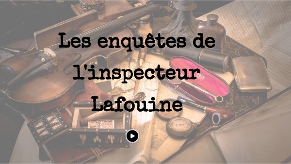 Les Enquêtes De L'inspecteur Lafouine Cm1 Cm2 Pdf Les enquêtes de l'inspecteur Lafouine | Genially