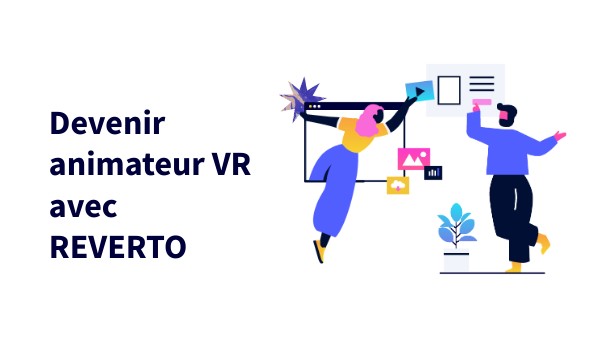 Animateur VR sur les sessions REVERTO
