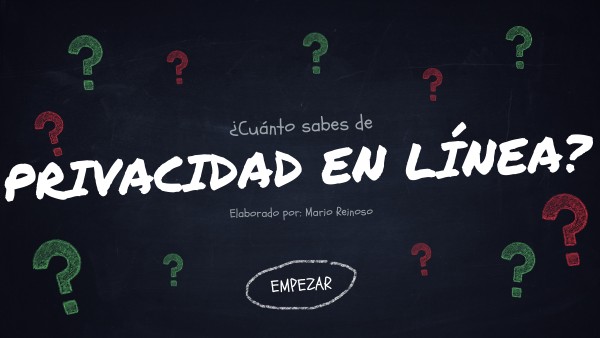 QUIZ CUÁNTO SABES PRIVACIDAD EN LÍNEA | Genially