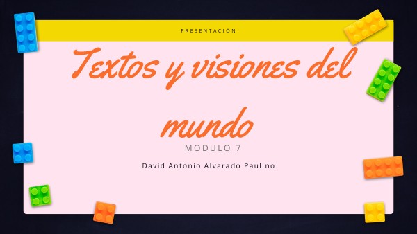 PRESENTACIÓN TEXTOS Y VISIONES DEL MUNDO