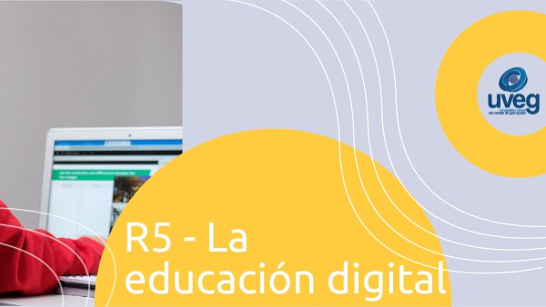 R5 La educación digital