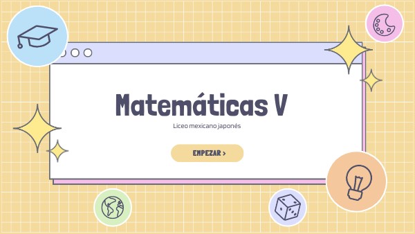 Matemáticas V | Genially