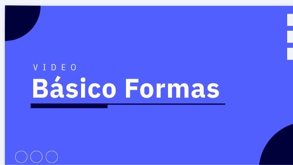 VIDEO BÁSICO FORMAS | Genially