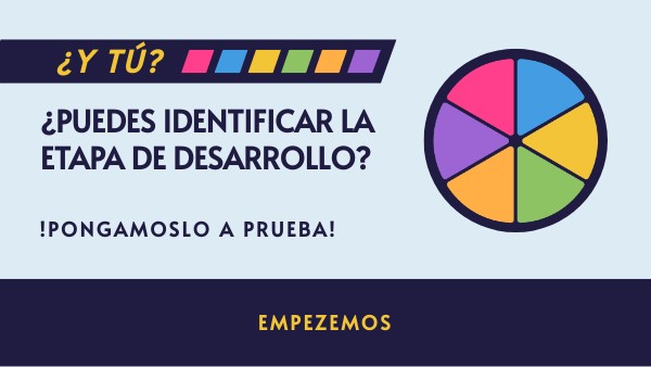 Identificas las etapas de desarrollo | Genially