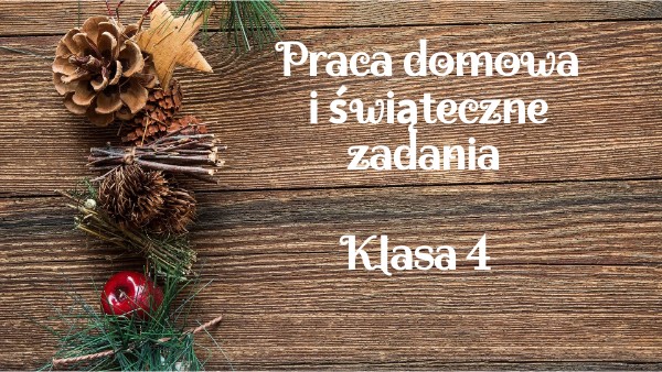 Świąteczne Zadania (lekcja 13) - klasa 4 | Genially