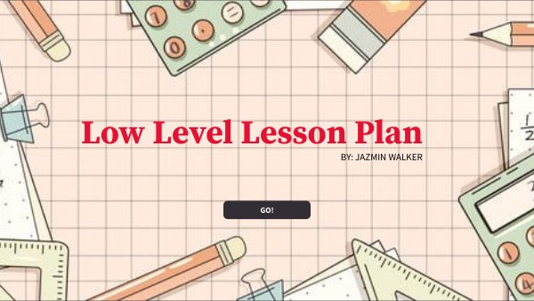 LOW LEVEL LESSON PLAN
