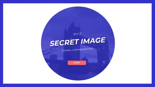 SECRET IMAGE QUIZ