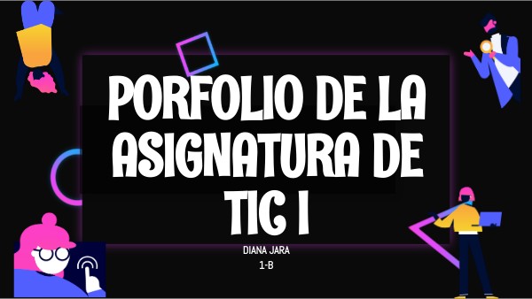 Porfolio de la asignatita TIC I. | Genially