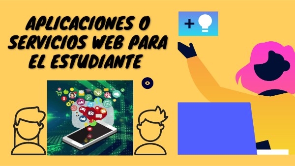 Aplicaciones o servicios web para el estudiante | Genially