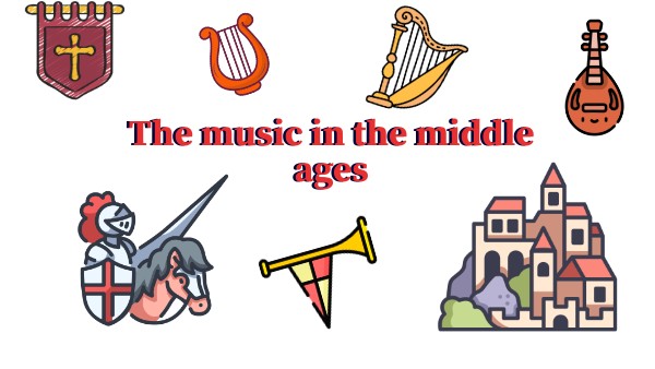 Music in the middle ages | Genially