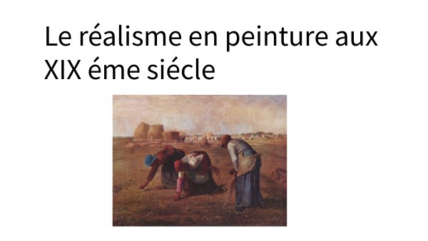 Le réalisme en peinture aux 19éme siécle