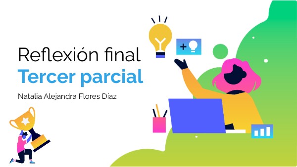 Reflexión final_NAFD_TI21 | Genially