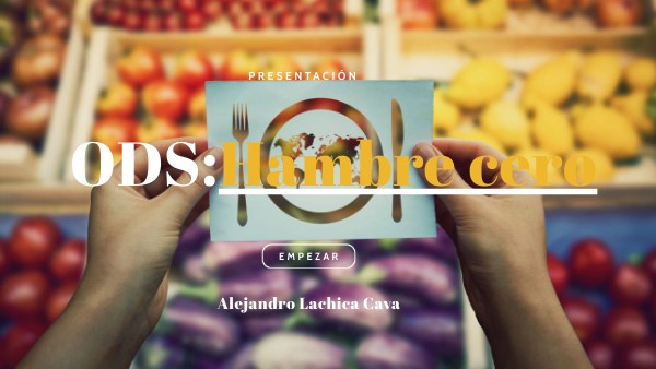 PRESENTACIÓN HAMBRE ODS | Genially