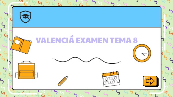 Gennialy examen valenciano tema 8 Encarni | Genially