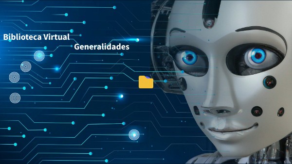 Generalidades de la biblioteca virtual | Genially
