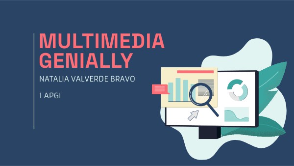 MULTIMEDIA GENIALLY NATALIA VALVERDE BRAVO | Genially