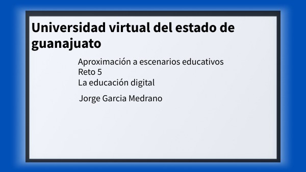 reto 5 la educación digital | Genially