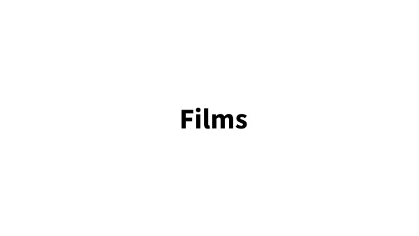 Films