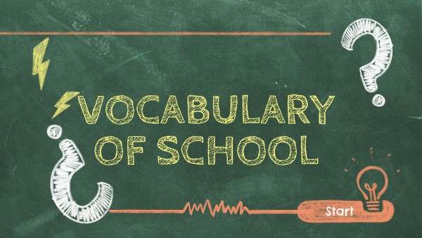 VOCABULARY OF SCHOOL | Genially