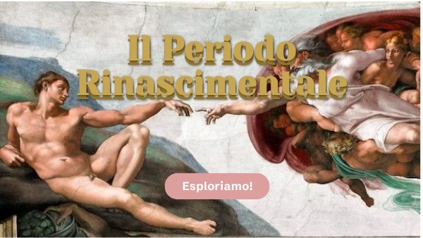 Il Periodo Rinascimentale