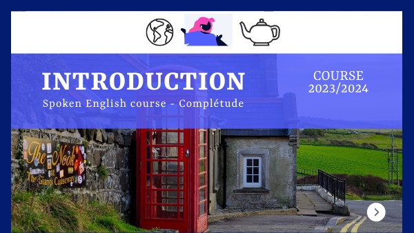 Niveau 2- Introduction to the spoken English course blank template