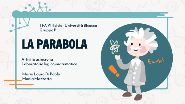 LA PARABOLA-laboratorio gruppo P_Di Paolo-Mazzotta | Genially