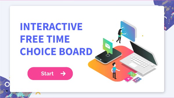 Interactive Free Time Choice Board