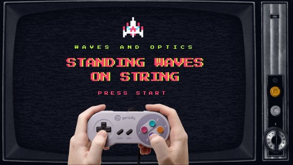 STANDING WAVES ON STRING