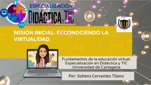 Misión 1 Fundamentos de la educación virtual | Genially