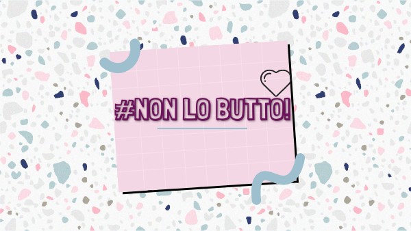 #NON LO BUTTO