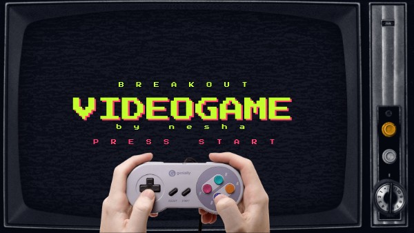 BREAKOUT VIDEOGAME | Genially